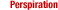 Perspiration