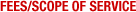 Fees/Scope of Service